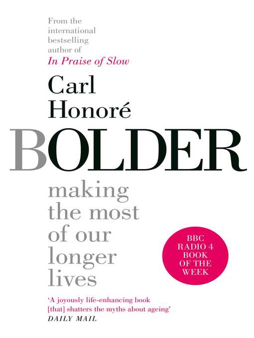 Title details for Bolder by Carl Honoré - Available